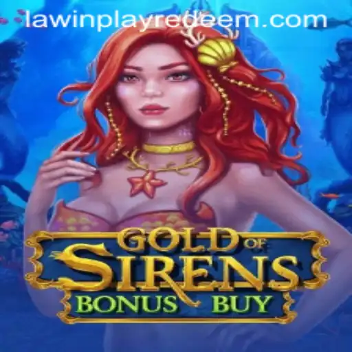 Exploring the Exciting World of GoldofSirensBonusBuy: LAWINPLAY Edition